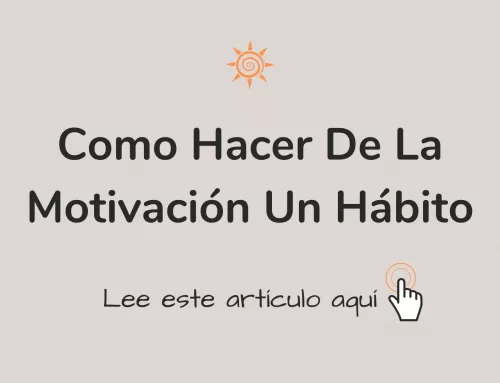 Como Hacer De La Motivación Un Hábito