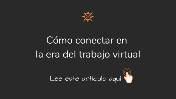 como conectar en la era del trabajo virtual