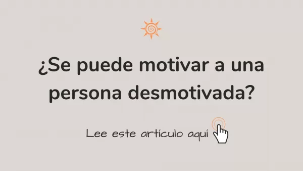 se puede motivar a una persona desmotivada
